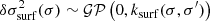 $$ \begin{aligned} \delta \sigma ^2_\mathrm{surf} (\sigma ) \sim \mathcal{GP} \left(0,k_\mathrm{surf} (\sigma , \sigma ^{\prime })\right) \end{aligned} $$