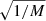 $ \sqrt{1/M} $