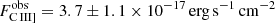 $ F_{{\mathrm{C}\,\textsc{III}}]}^\mathrm{{obs}} = \rm{3.7 \pm 1.1 \times 10^{-17}\,erg\,s^{-1}\,cm^{-2}} $