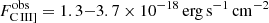 $ F_{{\mathrm{C}\,\textsc{III}}]}^\mathrm{{obs}} = \rm{1.3{-}3.7 \times 10^{-18}\,erg\,s^{-1}\,cm^{-2}} $