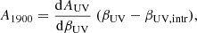 $$ \begin{aligned} A_{1900} = \frac{\mathrm{d}A_{\rm {UV}}}{\mathrm{d}\beta _{\rm {UV}}} \ (\beta _{\rm {UV}} - \beta _{\rm {UV, intr}}), \end{aligned} $$