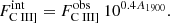 $$ \begin{aligned} F_{\rm {{{\text{C}}{\small {{\text{ III}}}}]}}}^\mathrm{{int}} = F_{\rm {{{\text{C}}{\small {{\text{ III}}}}]}}}^\mathrm{{obs}} \ 10^{0.4 A_{1900}}. \end{aligned} $$