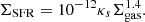 $$ \begin{aligned} \Sigma _{\rm SFR} = 10^{-12} \kappa _s \Sigma _{\rm gas}^{1.4}. \end{aligned} $$