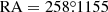 $ \rm RA=258{{\overset{\circ}{.}}}1155 $