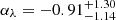 $ \alpha_\lambda=-0.91_{-1.14}^{+1.30} $