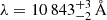 $ \lambda=10\,843_{-2}^{+3}\,\mathrm{{\text{\AA}}} $