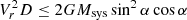 $ V_r^2 D \leq 2GM_{\rm sys}\sin^2 \alpha \cos \alpha $