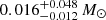 $ 0.016^{+0.048}_{-0.012}\,M_\odot $