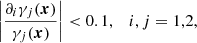 $$ \begin{aligned} \left| \dfrac{\partial _i \gamma _j(\boldsymbol{x})}{\gamma _j(\boldsymbol{x})} \right| < 0.1, \quad i,j=1,2 , \end{aligned} $$
