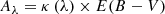 $$ \begin{aligned} A_\lambda&= \kappa \left( \lambda \right) \times E(B-V) \end{aligned} $$