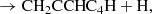 $$ \begin{aligned}&\rightarrow \mathrm{CH_2CCHC_4H + H}, \end{aligned} $$