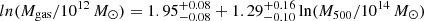 $ ln (M_{\mathrm{gas}}/10^{12}\,M_{\odot} ) = 1.95^{+0.08}_{-0.08} + 1.29^{+0.16}_{-0.10} \ln(M_{500}/10^{14}\,M_{\odot}) $
