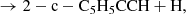 $$ \begin{aligned}&\rightarrow \mathrm {2-c-C_5H_5CCH + H}, \end{aligned} $$