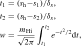 $$ \begin{aligned} \begin{aligned}&t_1 = (s_{\rm h}{-}s_1)/\delta _s,\\&t_2 = (s_{\rm h}{-}s_2)/\delta _s,\\&{ w} = \dfrac{m_{\rm H {i}}}{\sqrt{2\pi }}\int _{t_1}^{t_2}e^{-t^2/2}\mathrm{d}t, \end{aligned} \end{aligned} $$