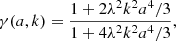 $$ \begin{aligned} \gamma (a,k)&= \frac{1 + 2\lambda ^2k^2a^4/3}{1 + 4\lambda ^2k^2a^4/3}, \end{aligned} $$