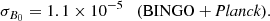 $$ \begin{aligned} \sigma _{B_0}&= 1.1\times 10^{-5}\quad \mathrm{(BINGO + \textit{Planck})}. \end{aligned} $$