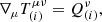 $$ \begin{aligned} \nabla _{\mu } T_{(i)}^{\mu \nu } = Q_{(i)}^{\nu }, \end{aligned} $$