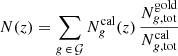 $$ \begin{aligned} N(z) = \sum _{g \,\in \, \mathcal{G} } N_g^\mathrm{cal}(z) \, \frac{N_{g,\mathrm{tot}}^\mathrm{gold}}{N_{g,\mathrm{tot}}^\mathrm{cal}} \end{aligned} $$