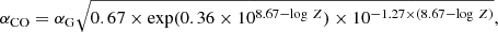 $$ \begin{aligned} \alpha _{\rm CO} = \alpha _{\rm G} \sqrt{0.67 \times \mathrm{exp}(0.36 \times 10^{8.67 - \log \,Z}) \times 10^{-1.27 \times (8.67 - \log \,Z)}}, \end{aligned} $$