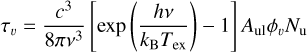 ${\tau _\upsilon } = {{{c^3}} \over {8\pi {v^3}}}\left[ {\exp \left( {{{hv} \over {{k_B}{T_{{\rm{ex}}}}}}} \right) - 1} \right]{A_{{\rm{u1}}}}{\phi _\upsilon }{N_{\rm{u}}}$