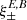 $ \xi^{\textit{E,B}}_\pm $