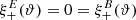 $ \xi_+^{E}({\vartheta})=0=\xi_+^{B}({\vartheta}) $