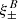 $ \xi^{B}_\pm $