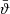 $ \bar{\vartheta} $