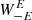 $ W_{-{E}}^{E} $