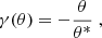 $$ \begin{aligned} \gamma (\theta )=-{\theta \over \theta ^*} \;, \end{aligned} $$