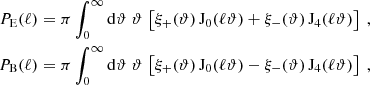 $$ \begin{aligned} P_{\rm E}(\ell )&=\pi \int _0^\infty \mathrm{d}\vartheta \;\vartheta \, \left[ \xi _+(\vartheta )\,\mathrm{J_0}(\ell \vartheta )+\xi _-(\vartheta )\,\mathrm{J_4}(\ell \vartheta ) \right] \;, \nonumber \\ P_{\rm B}(\ell )&=\pi \int _0^\infty \mathrm{d}\vartheta \;\vartheta \, \left[ \xi _+(\vartheta )\,\mathrm{J_0}(\ell \vartheta )-\xi _-(\vartheta )\,\mathrm{J_4}(\ell \vartheta ) \right] \;, \end{aligned} $$