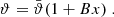 $$ \begin{aligned} \vartheta =\bar{\vartheta }(1+Bx) \;. \end{aligned} $$