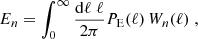$$ \begin{aligned} E_n=\int _0^\infty {\mathrm{d}\ell \;\ell \over 2\pi } P_{\rm E}(\ell )\,W_n(\ell )\;, \end{aligned} $$