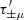 $ \tau^\prime_{\pm\mu} $