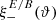 $ \xi_-^{E/B}({\vartheta}) $
