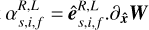 $\alpha _{s,i,f}^{R,L} = {\bf{\hat e}}_{s,i,f}^{R,L}.{\partial _{{\bf{\hat x}}}}{\bf{W}}$