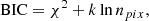 $$ \begin{aligned} \mathrm{BIC}=\chi ^2+k\ln {n_{pix }}, \end{aligned} $$