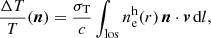 $$ \begin{aligned} \frac{\Delta T}{T}(\boldsymbol{n}) = \frac{\sigma _{\rm T}}{c}\int _{\rm los}n_{\rm e}^\mathrm{h}(r)\,{\boldsymbol{n}} \cdot {\boldsymbol{v}}\,\mathrm{d}l, \end{aligned} $$