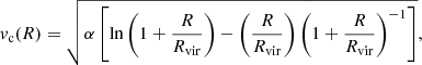 $$ \begin{aligned} v_{\rm c}(R) = \sqrt{\alpha \left[\ln \left(1+\frac{R}{R_{\rm vir}}\right)-\left(\frac{R}{R_{\rm vir}}\right)\left(1+\frac{R}{R_{\rm vir}}\right)^{-1}\right]}, \end{aligned} $$