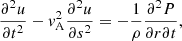 $$ \begin{aligned} \dfrac{\partial ^2u}{\partial t^2}-{v}_\mathrm{A} ^2\dfrac{\partial ^2u}{\partial s^2}=-\dfrac{1}{\rho }\dfrac{\partial ^2P}{\partial r\partial t}, \end{aligned} $$