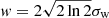 $ \mathit{w} = 2\sqrt{2\ln 2}\sigma_{\mathrm{w}} $