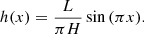 $$ \begin{aligned} h(x)=\dfrac{L}{\pi H}\sin {(\pi x)}. \end{aligned} $$