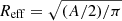 $ R_{\mathrm{eff}} = \sqrt{(A/2)/\pi} $