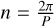 $n = {{2\pi } \over P}$