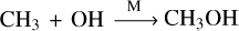 ${\rm{C}}{{\rm{H}}_3} + {\rm{OH}}\buildrel {\rm{M}} \over \longrightarrow {\rm{C}}{{\rm{H}}_3}{\rm{OH}}$