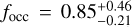 ${f_{{\rm{occ}}}} = 0.85_{ - 0.21}^{ + 0.46}$