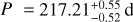 $P = 217.21_{ - 0.52}^{ + 0.55}{\rm{d}}$