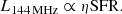 $$ \begin{aligned} L_{\mathrm{144\,MHz}} \propto \eta \mathrm{SFR}. \end{aligned} $$
