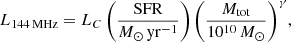 $$ \begin{aligned} L_{\rm 144\,MHz} = L_{C} \left(\frac{\mathrm{SFR}}{M_{\odot }\,\mathrm{yr}^{-1}}\right) \left(\frac{M_{\rm tot}}{10^{10}\,M_\odot }\right)^{\gamma }\!, \end{aligned} $$