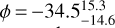 $\phi = - 34.5_{ - 14.6}^{15.3}$